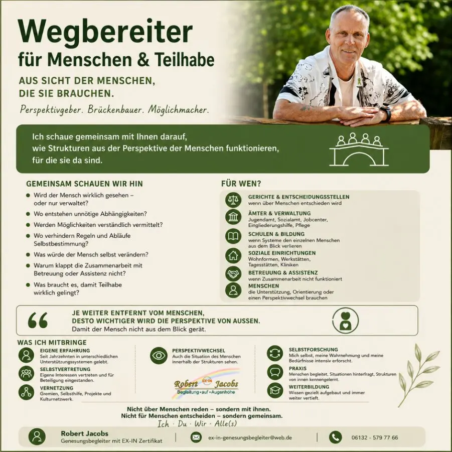 Informationsflyer von Robert Jacobs, Genesungsbegleiter mit EX-IN-Zertifikat. Unter dem Titel „Wegbereiter für Menschen & Teilhabe“ stellt er sein Angebot vor, das Menschen und Organisationen dabei unterstützt, Perspektiven zu wechseln, Teilhabe zu stärken und gemeinsam Lösungen zu entwickeln.